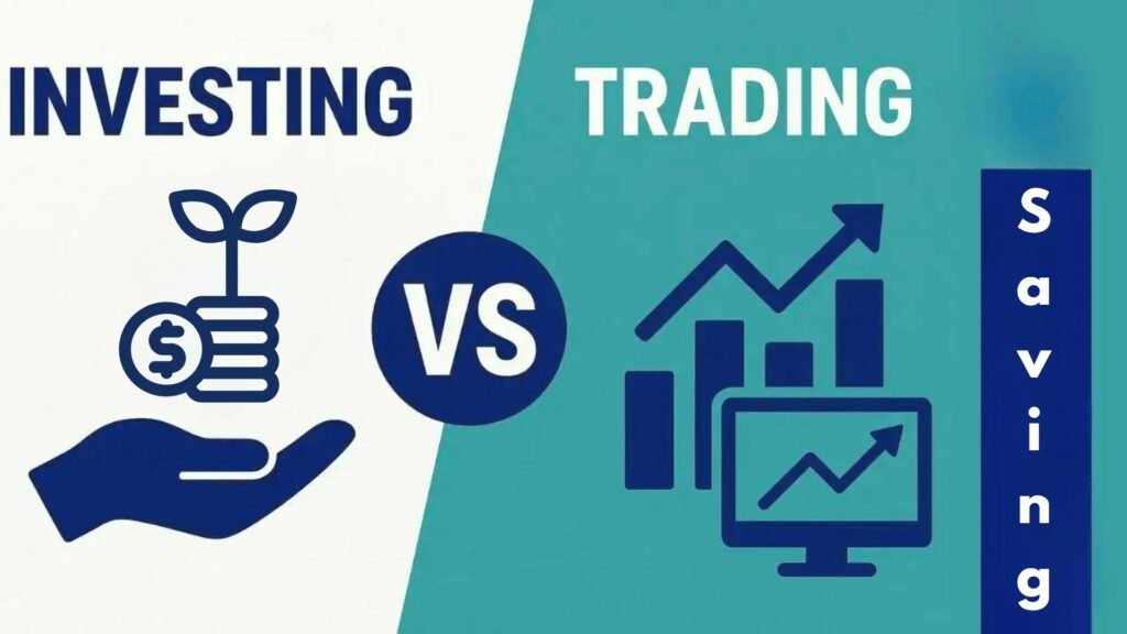 Difference Between Saving Investing and Trading